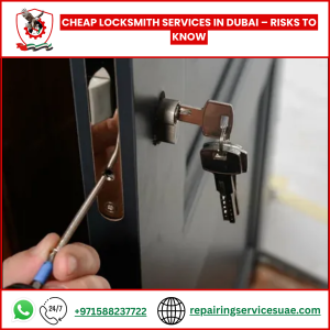 Cheap Locksmith Services in Dubai – Risks to Know