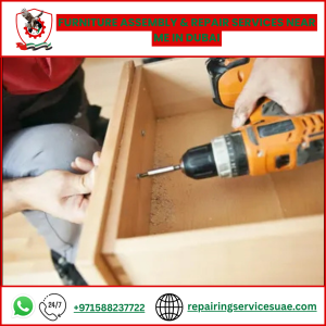 Furniture Assembly & Repair Services Near Me in Dubai