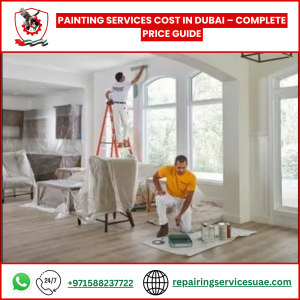 Painting Services Cost in Dubai – Complete Price Guide