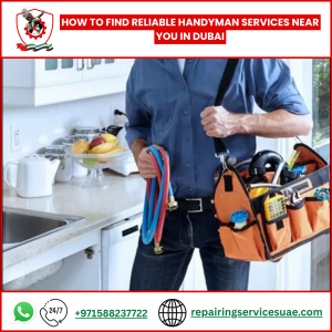 How to Find Reliable Handyman Services Near You in Dubai