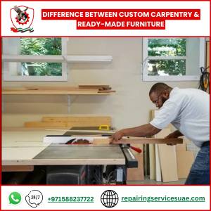 Difference Between Custom Carpentry & Ready-Made Furniture