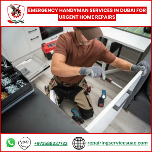Emergency Handyman Services in Dubai for Urgent Home Repairs