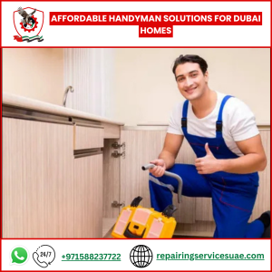 Affordable Handyman Solutions for Dubai Homes