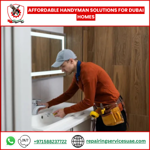 Affordable Handyman Solutions for Dubai Homes