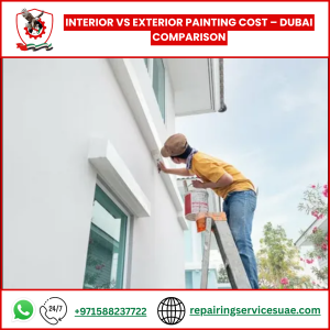 Interior vs Exterior Painting Cost – Dubai Comparison