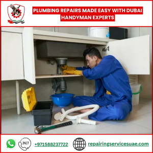 Plumbing Repairs Made Easy with Dubai Handyman Experts