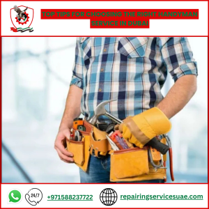 Top Tips for Choosing the Right Handyman Service in Dubai