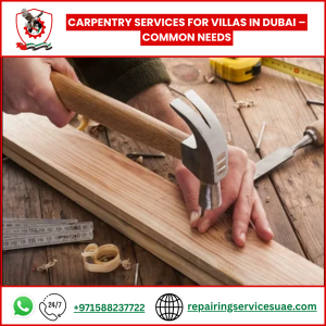 Carpentry Services for Villas in Dubai – Common Needs