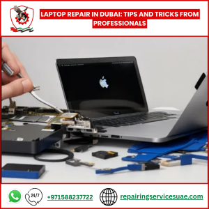 Laptop Repair in Dubai: Tips and Tricks from Professionals