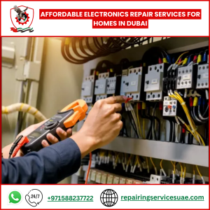 Affordable Electronics Repair Services for Homes in Dubai