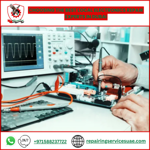 Choosing the Best Local Electronics Repair Experts in Dubai